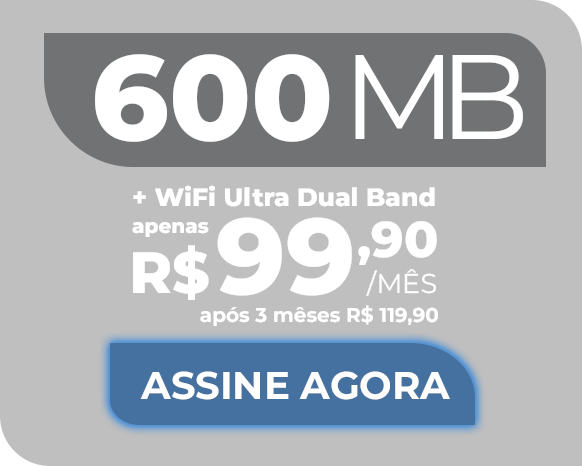 Plano de 500 megas + wifi ultra dual band, R$99,90 por mês nos três primeiros meses, após 3 mêses o plano custa R$119,90. Assine agora